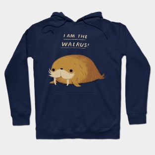 i am the walrus Hoodie